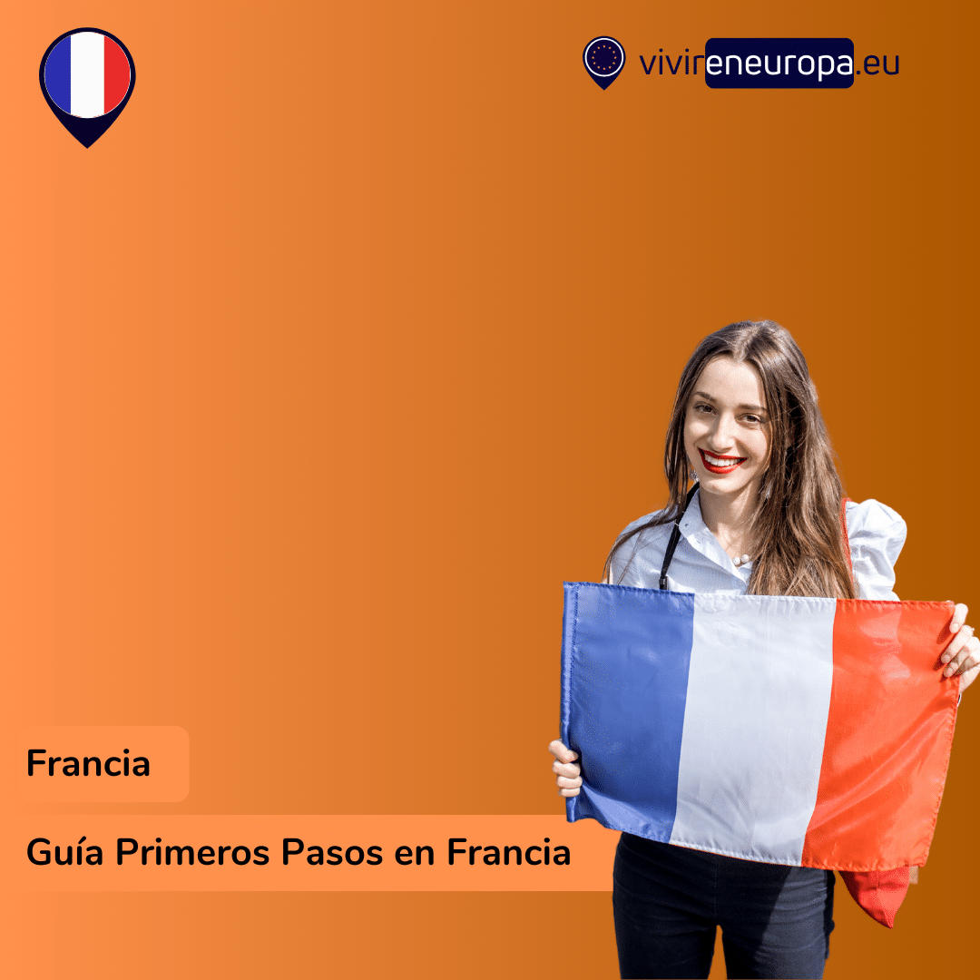 Pasos esenciales para vivir en Francia. 1 Guia para vivir en francia