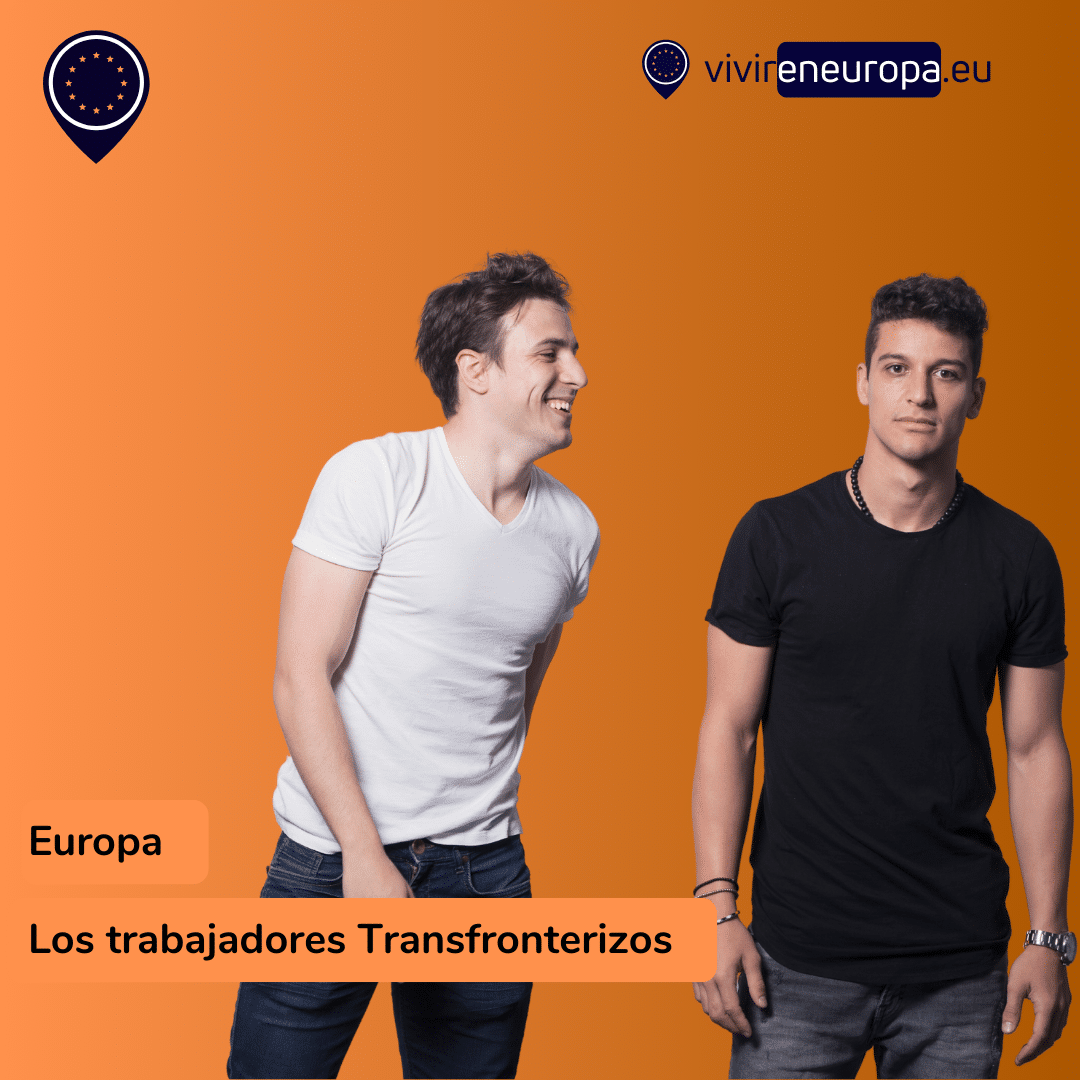 Qué son los trabajadores transfronterizos | Vivir en Europa 1 Los trabajadores transfronterizos
