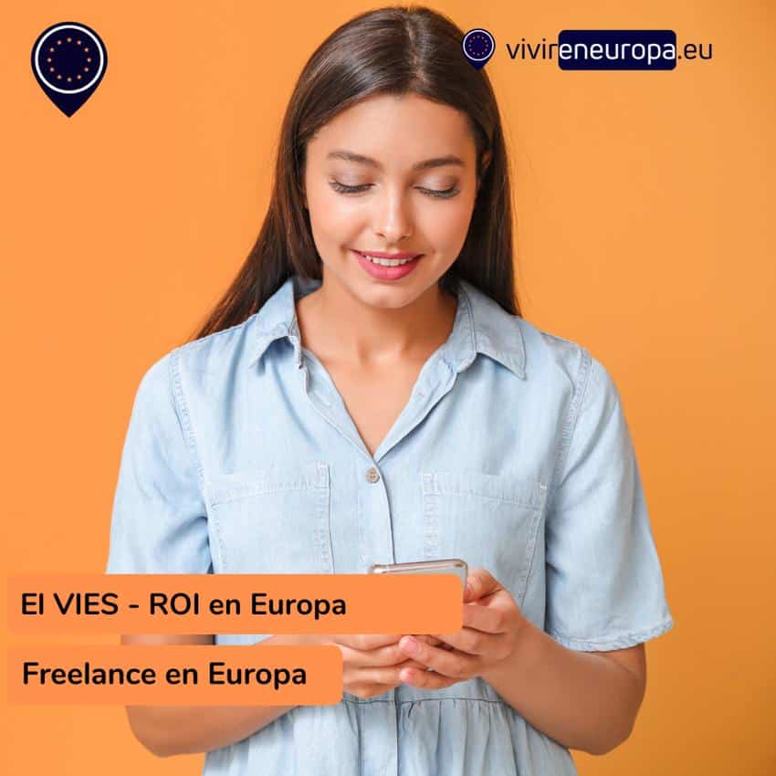 ▷ Qué es el VIES: Guía explicativa | Vivir en Europa. ROI en Europa 1 VIES en la Unión Europa. Alta ROI