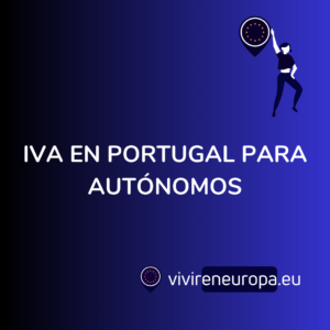 IVA EN PORTUGAL PARA AUTÓNOMOS